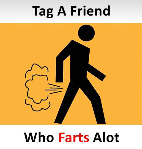 Tag_a_friend_who_farts_a_lot.JPG
